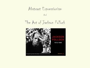 Abstract Expressionism the Art of Jackson Pollock