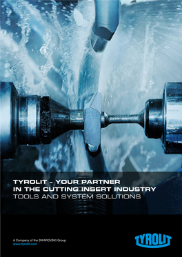 Your Partner in the Cutting Insert Industry Tools and System Solutions