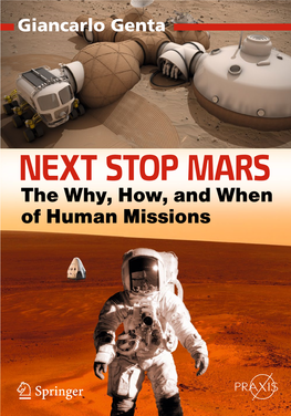 NEXT STOP MARS the Why, How, and When of Human Missions Next Stop Mars the Why, How, and When of Human Missions Giancarlo Genta