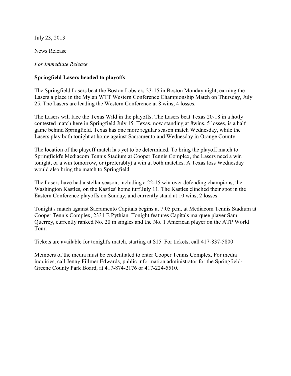 July 23, 2013 News Release for Immediate Release Springfield