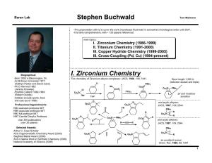 Stephen Buchwald I. Zirconium Chemistry
