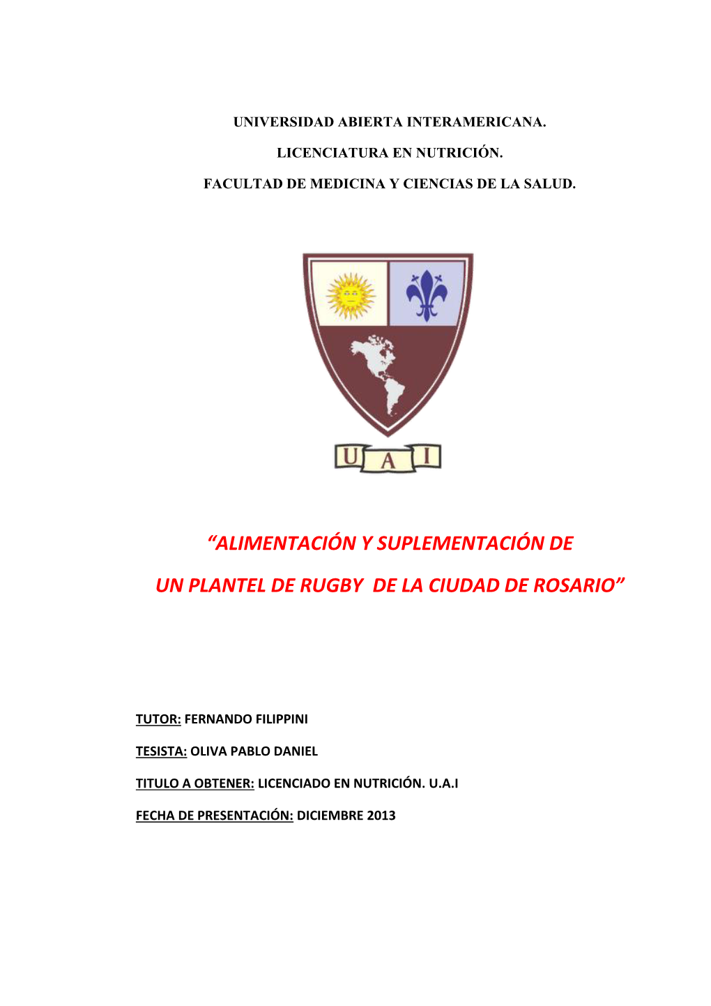 Alimentación Y Suplementación De Un Plantel De Rugby De La Ciudad De Rosario”