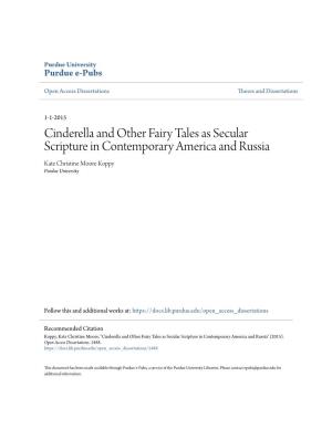 Cinderella and Other Fairy Tales As Secular Scripture in Contemporary America and Russia Kate Christine Moore Koppy Purdue University