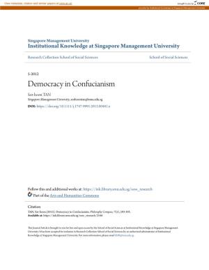 Democracy in Confucianism Sor-Hoon TAN Singapore Management University, Sorhoontan@Smu.Edu.Sg DOI
