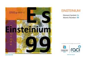 EINSTEINIUM Element Symbol: Es Atomic Number: 99
