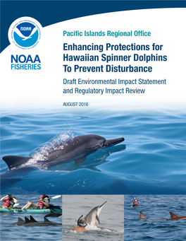 Enhancing Protections for Hawaiian Spinner Dolphins to Prevent Disturbance Draft Environmental Impact Statement and Regulatory Impact Review