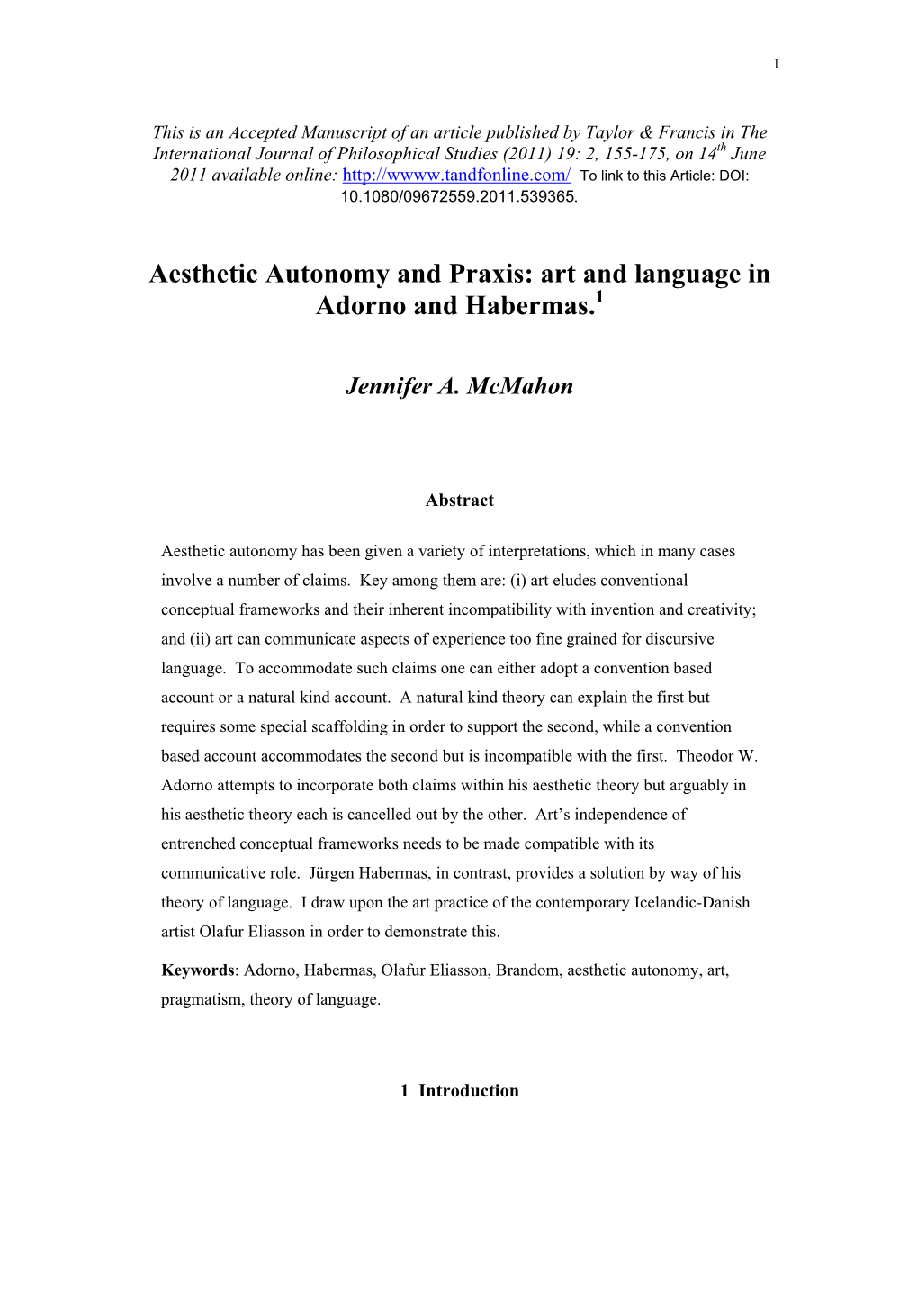 Aesthetic Autonomy and Praxis: Art and Language in Adorno and Habermas.1