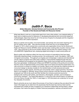 Judith F. Baca Artist, Educator, Scholar/Activist and Community Arts Pioneer Founder of the Social and Public Art Resource Center