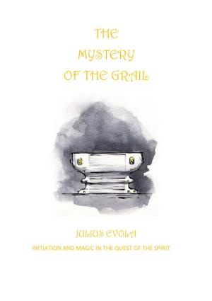 Julius Evola • the Mystery of the Grail