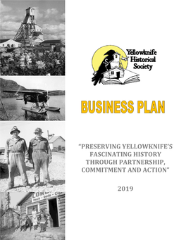 Business Plan Outlines the Society’S Concept for Creating a Community-Driven Museum and Interpretive Centre