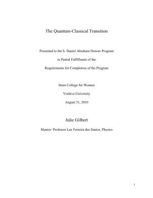 The Quantum-Classical Transition Julie Gilbert