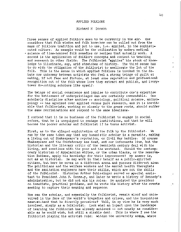 APPLIED FOLKLORE Richard M Dorson Three Senses of Applied Folklore Seem to Be Currently in the Air. One Considers That Folk Wisd