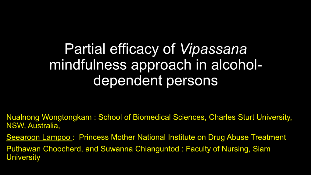 Partial Efficacy of Vipassana Mindfulness Approach in Alcohol- Dependent Persons