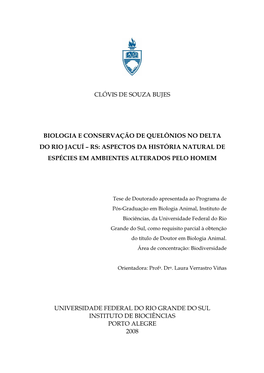 Biologia E Conservação De Quelônios No Delta Do Rio Jacuí – Rs: Aspectos Da História Natural De Espécies Em Ambientes Alterados Pelo Homem