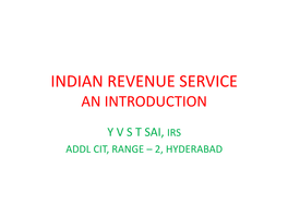 Indian Revenue Service an Introduction