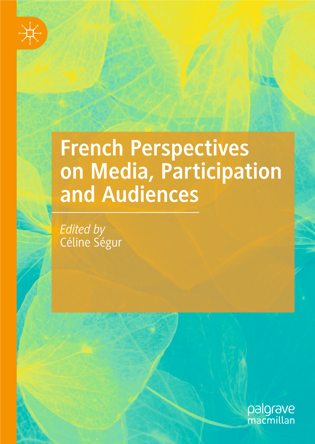 French Perspectives on Media, Participation and Audiences