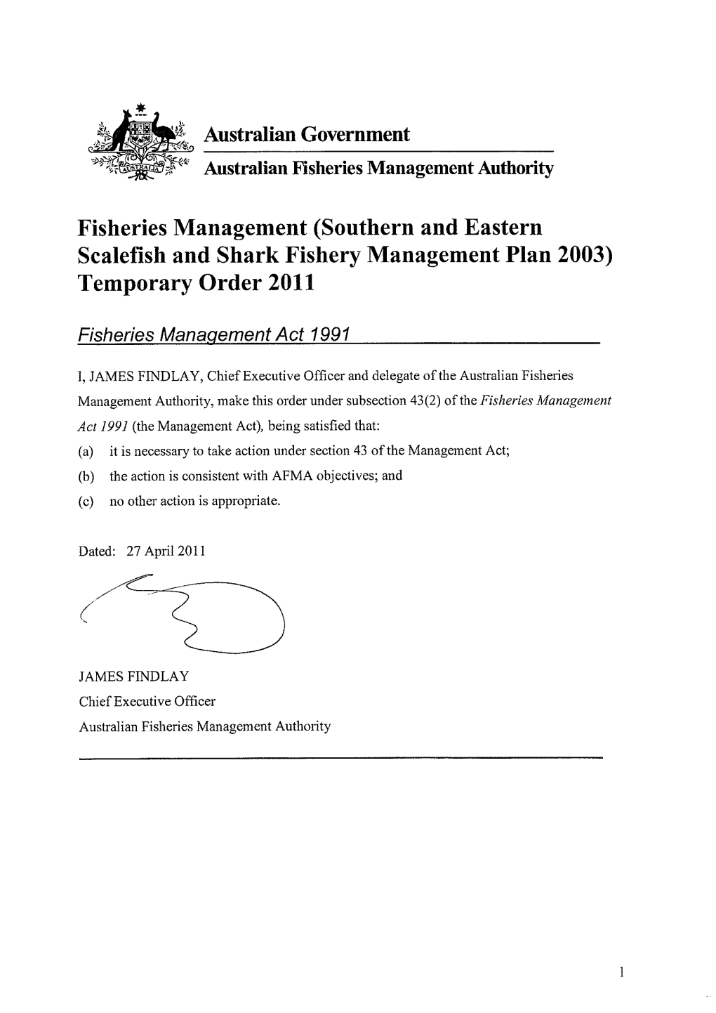 Fisheries Management (Southern and Scalefish and Shark Fishery Managem Temporary Order 2011 E E Astern Nt Plan 2003)