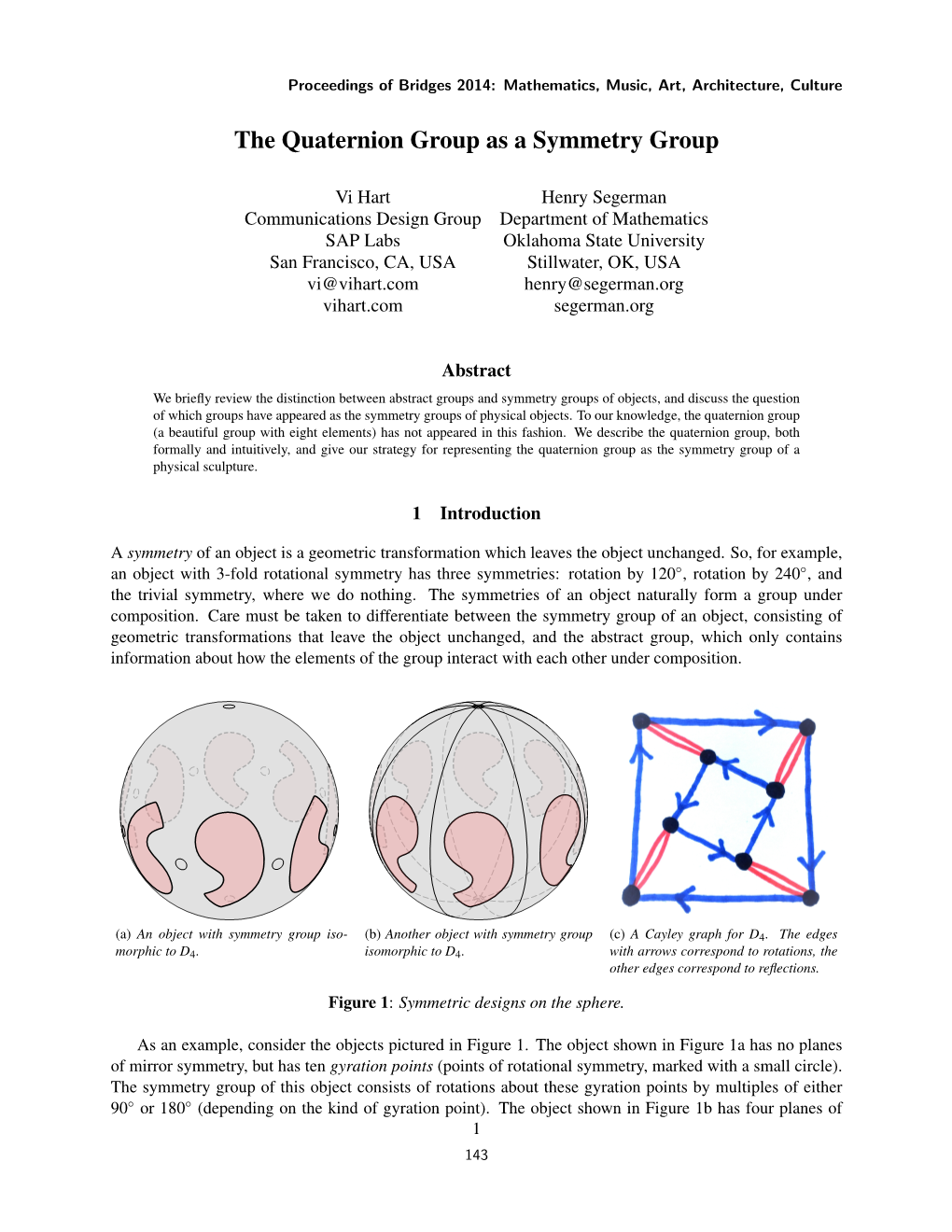 The Quaternion Group As a Symmetry Group