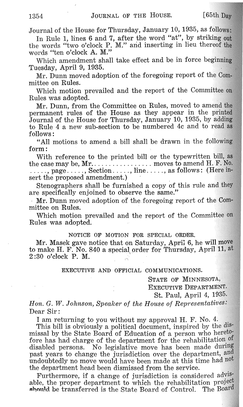 St. Paul, April 4, 1 Hon. G. W. Johnson, Speaker of the House of Representati Dear Sir: I Am Returning to You Without My Approval H