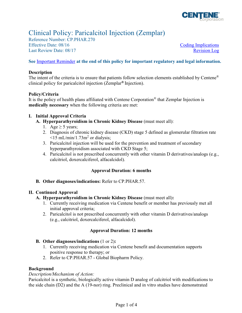 Paricalcitol Injection (Zemplar) Reference Number: CP.PHAR.270 Effective Date: 08/16 Coding Implications Last Review Date: 08/17 Revision Log