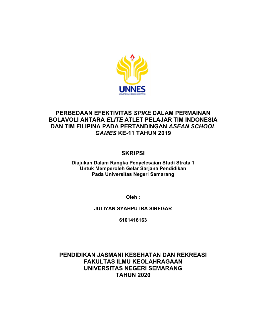 Perbedaan Efektivitas Spike Dalam Permainan Bolavoli Antara Elite Atlet Pelajar Tim Indonesia Dan Tim Filipina Pada Pertandingan Asean School Games Ke-11 Tahun 2019