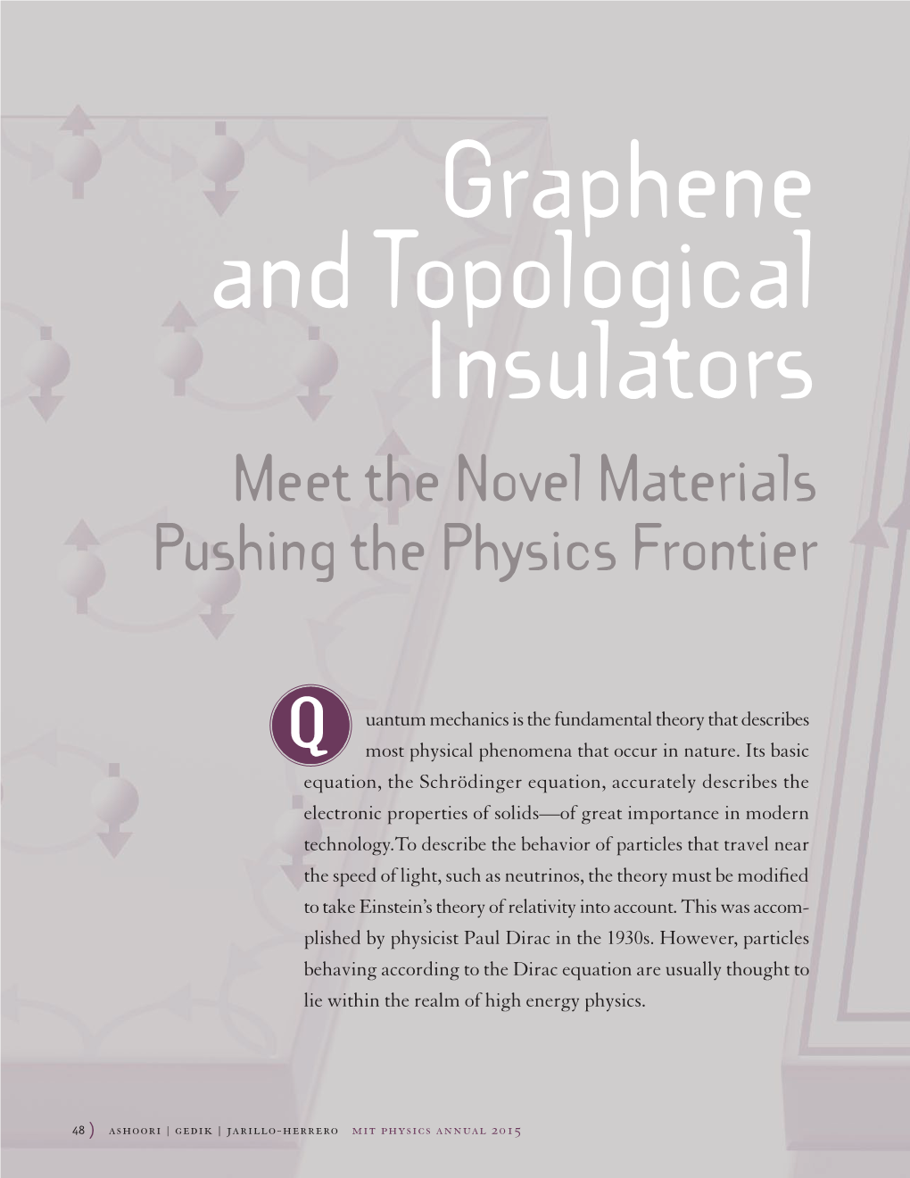 Graphene and Topological Insulators Meet the Novel Materials Pushing the Physics Frontier