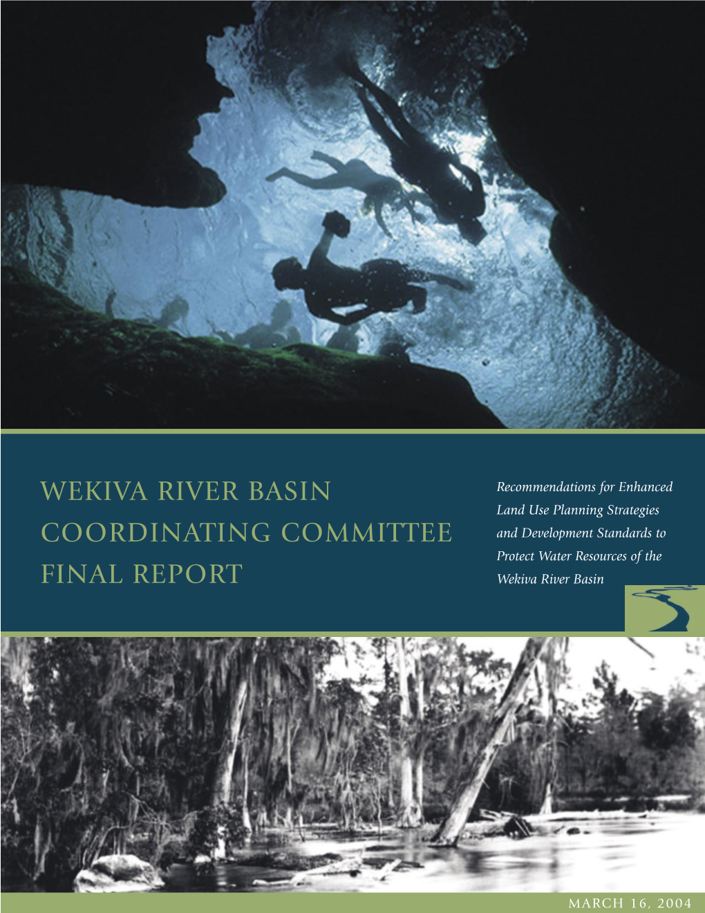 The Wekiva River Basin Coordinating Committee by Executive Order 2003-112