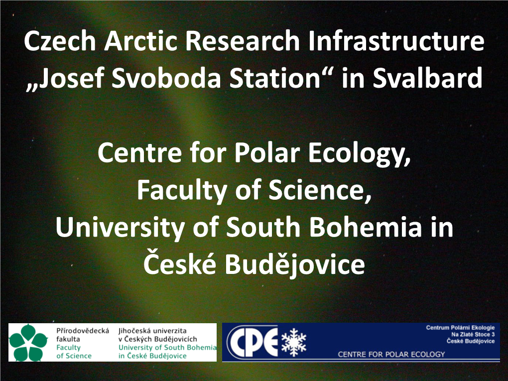 „Josef Svoboda Station“ in Svalbard Centre for Polar Ecology