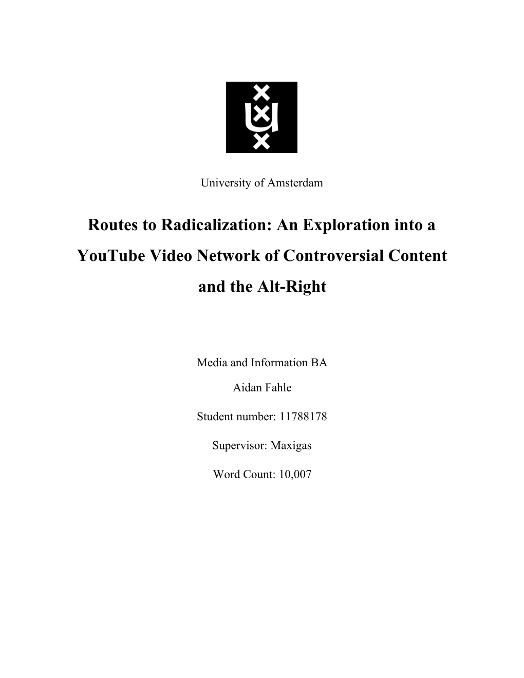 Routes to Radicalization: an Exploration Into a Youtube Video Network of Controversial Content and the Alt-Right