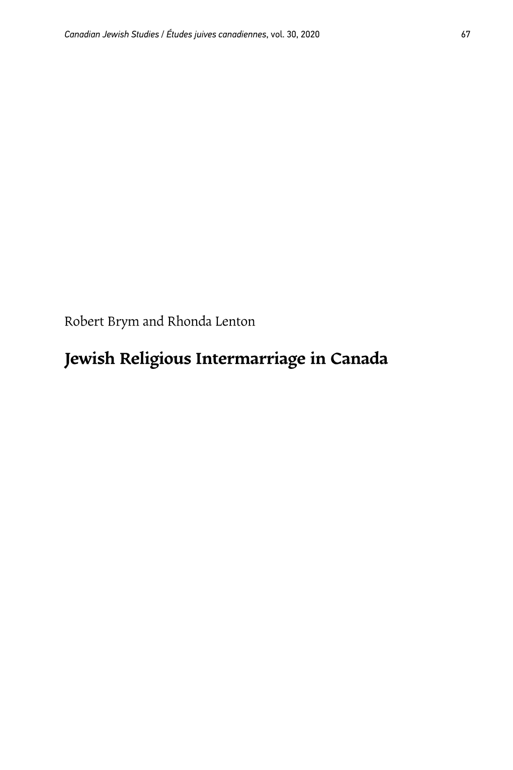 Jewish Religious Intermarriage in Canada 68 Robert Brym and Rhonda Lenton / Jewish Religious Intermarriage in Canada