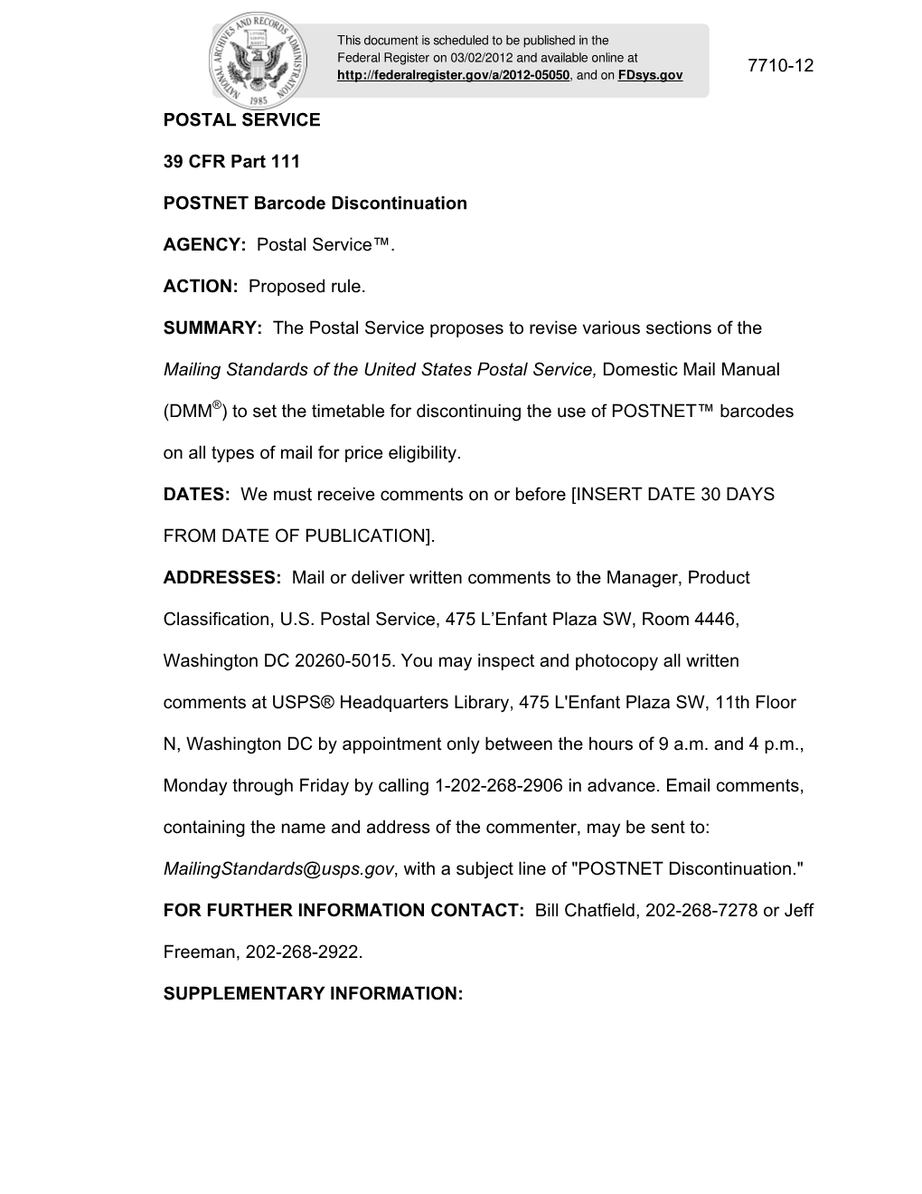 7710-12 POSTAL SERVICE 39 CFR Part 111 POSTNET Barcode Discontinuation AGENCY