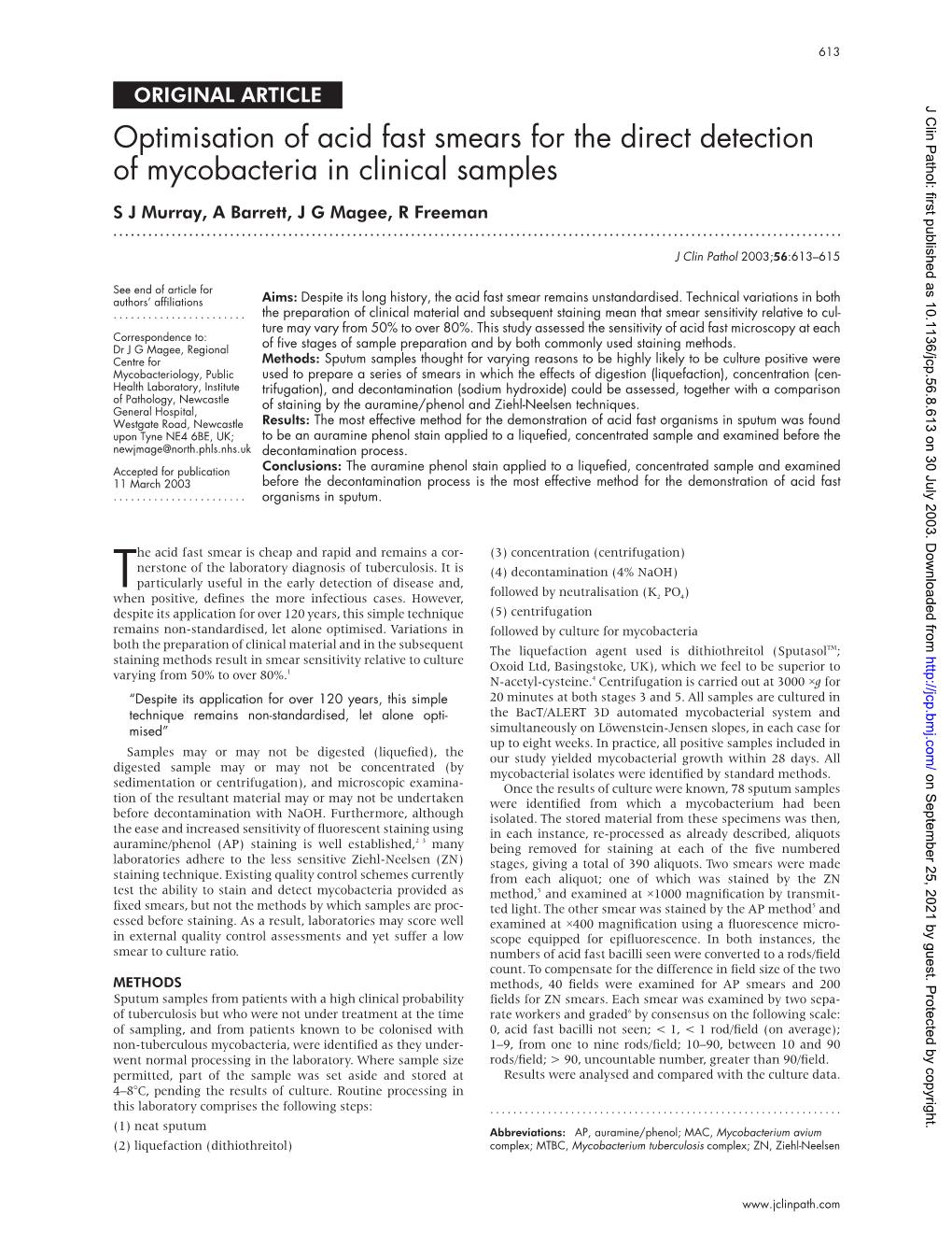 Optimisation of Acid Fast Smears for the Direct Detection of Mycobacteria in Clinical Samples S J Murray, a Barrett, J G Magee, R Freeman