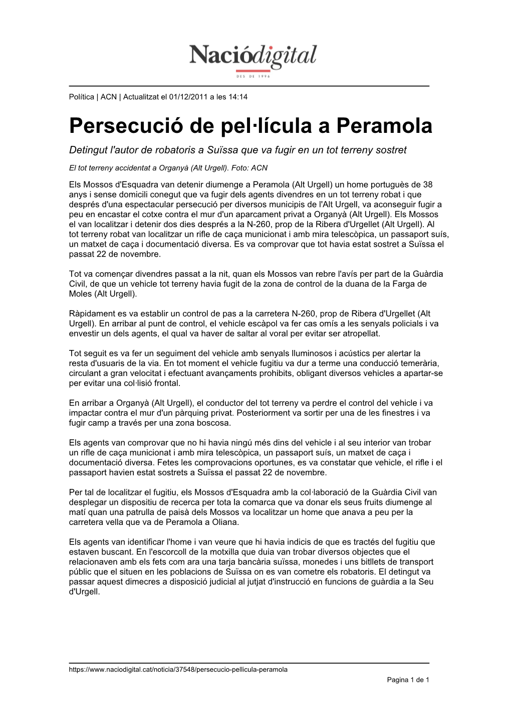 Persecució De Pel·Lícula a Peramola Detingut L'autor De Robatoris a Suïssa Que Va Fugir En Un Tot Terreny Sostret