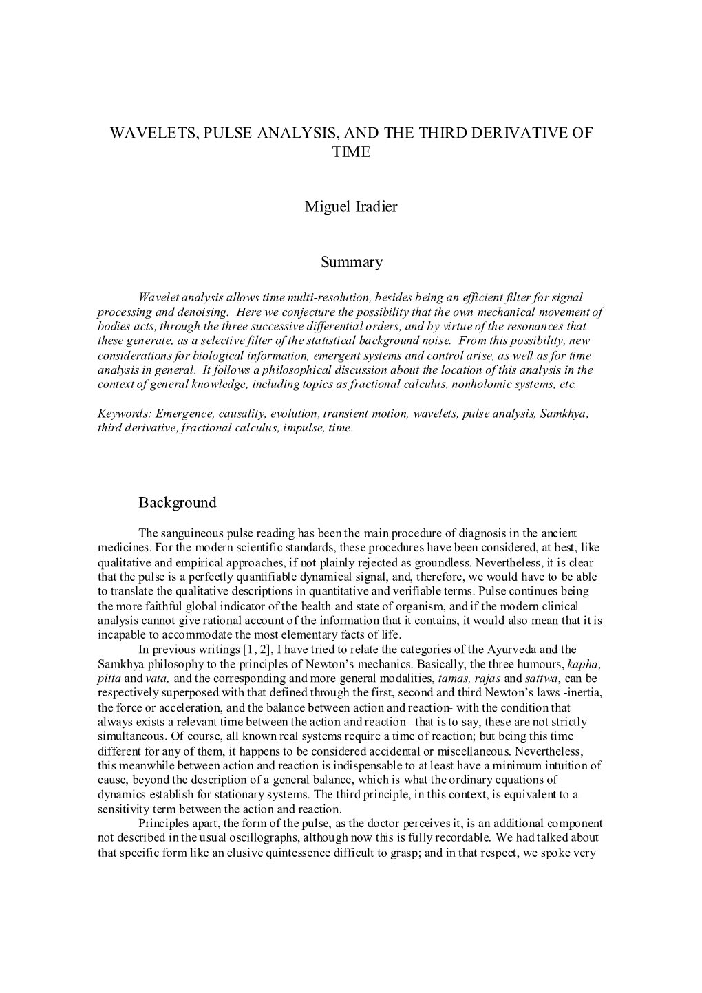 Wavelets, Pulse Analysis, and the Third Derivative of Time