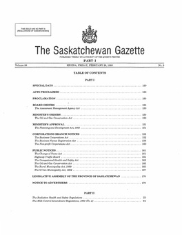 The Saskatchewan Gazette PUBLISHED WEEKLY by AUTHORITY of the QUEEN's PRINTER PART I Volume 89 REGINA, FRIDAY, FEBRUARY 26, 1993 No.8