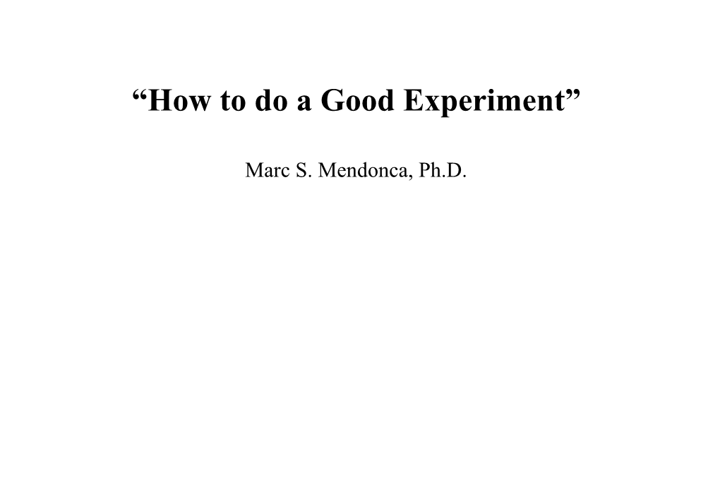 “How to Do a Good Experiment”