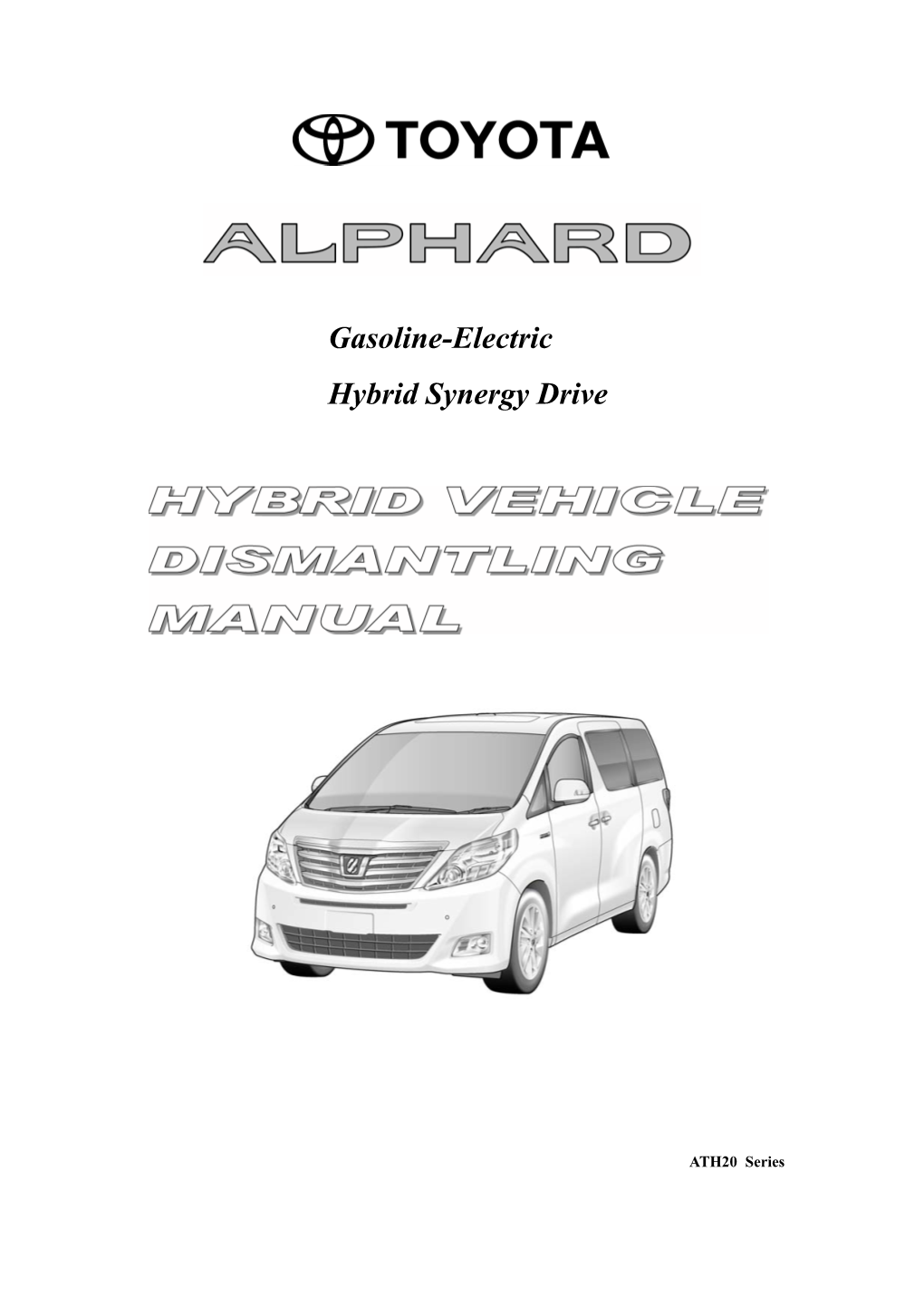 Gasoline-Electric Hybrid Synergy Drive