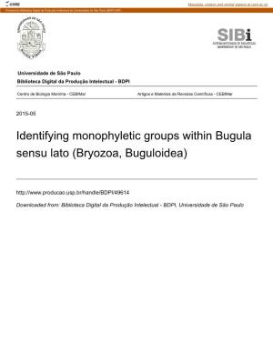 Identifying Monophyletic Groups Within Bugula Sensu Lato (Bryozoa, Buguloidea)