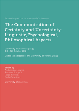 The Communication of Certainty and Uncertainty: Linguistic, Psychological, Philosophical Aspects