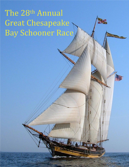 The 28Th Annual Great Chesapeake Bay Schooner Race the 28Th Annual Great Chesapeake Bay Schooner Race