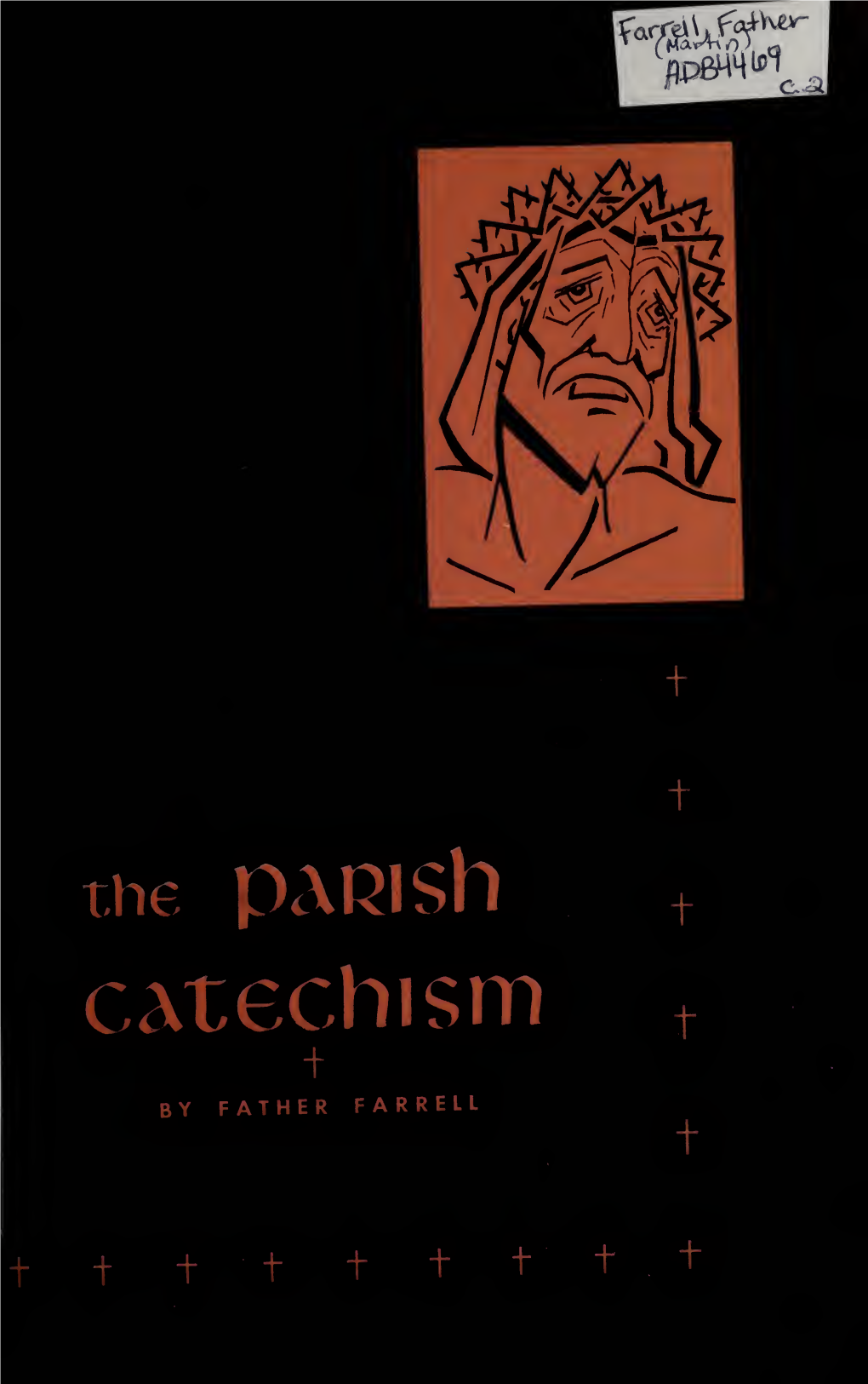 The Parish Catechism / by Father Farrell