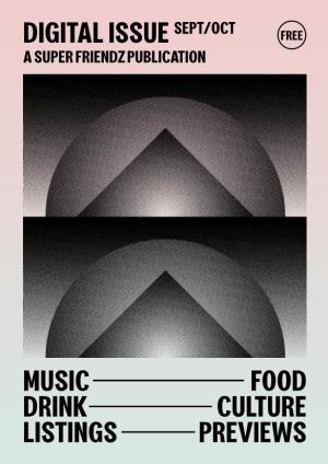 Digital Issue Sept/Oct Music Food Drink Culture Listings
