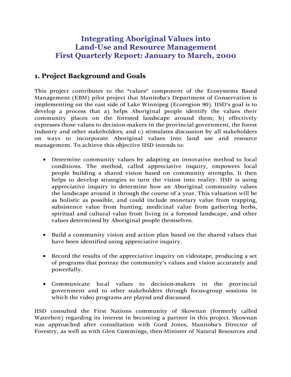 Integrating Aboriginal Values Into Land-Use and Resource Management First Quarterly Report: January to March, 2000