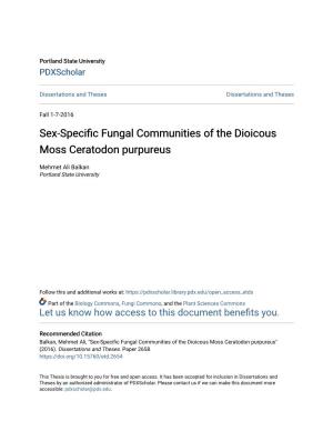 Sex-Specific Fungal Communities of the Dioicous Moss Ceratodon Purpureus