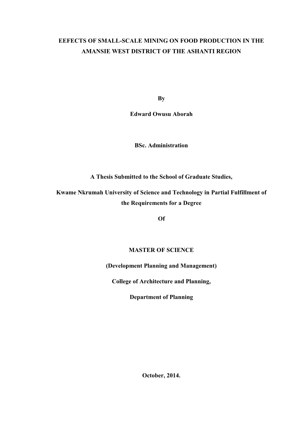 Eefects of Small-Scale Mining on Food Production in the Amansie West District of the Ashanti Region