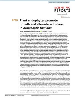 Plant Endophytes Promote Growth and Alleviate Salt Stress in Arabidopsis Thaliana Di Fan, Sowmyalakshmi Subramanian & Donald L