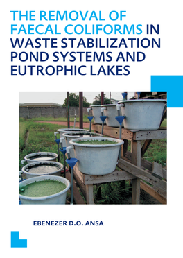 The Removal of Faecal Coliforms in Waste Stabilization Pond Systems and Eutrophic Lakes