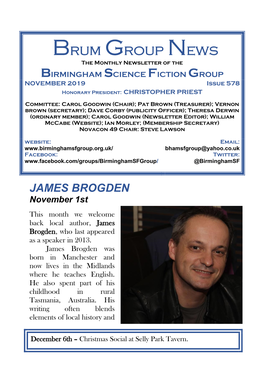 Brum Group News the Monthly Newsletter of the BIRMINGHAM SCIENCE FICTION GROUP NOVEMBER 2019 Issue 578 Honorary President: CHRISTOPHER PRIEST