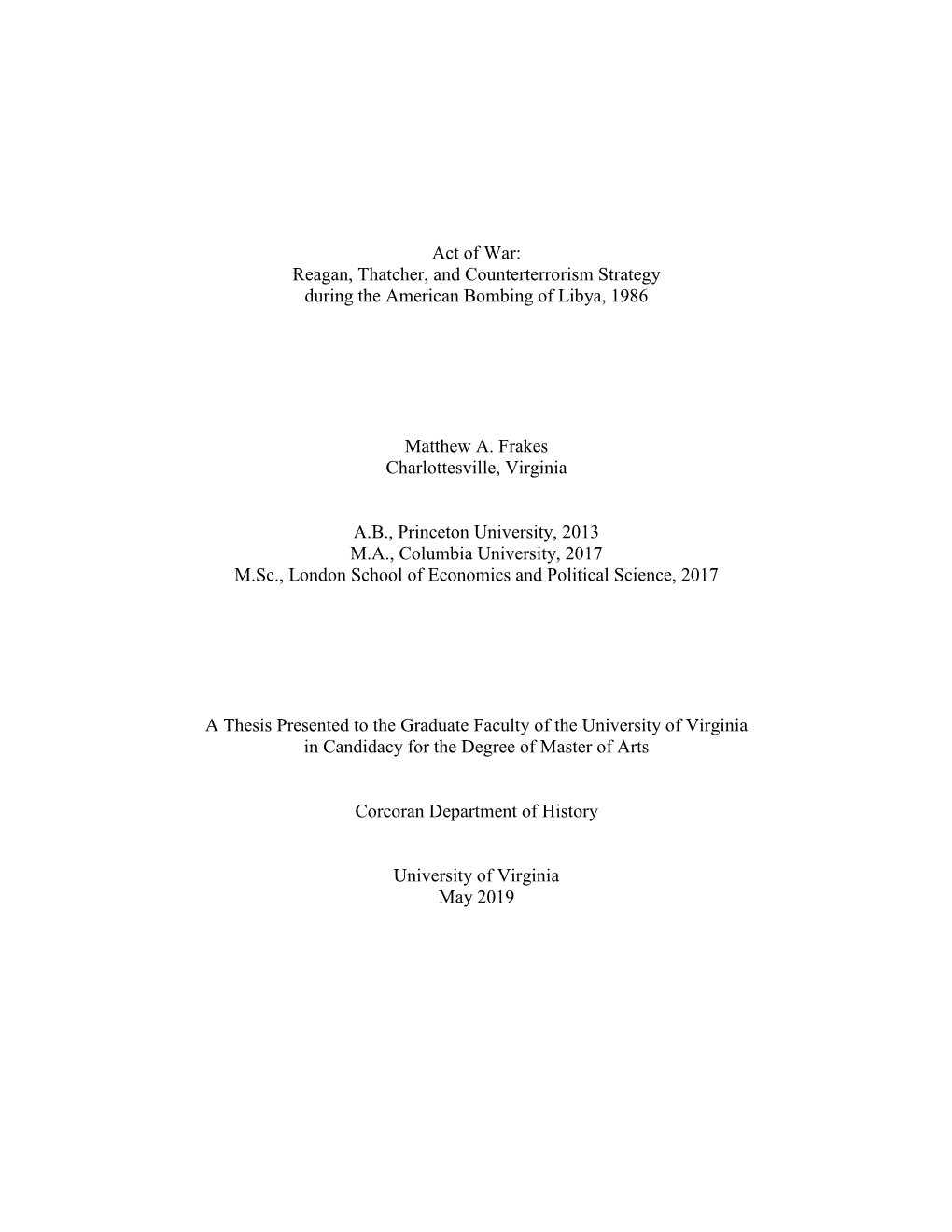 Act of War: Reagan, Thatcher, and Counterterrorism Strategy During the American Bombing of Libya, 1986