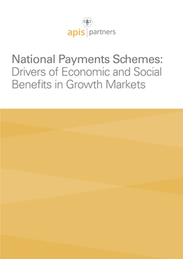 National Payments Schemes: Drivers of Economic and Social Benefits in Growth Markets Contents